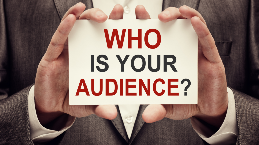 Who is your audience